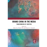 Brand China in the Media: Transformation of Identities