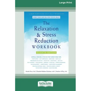The Relaxation and Stress Reduction Workbook (16pt Large Print Edition)
