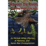 Between the Rivers: Fly Fishing Stories of the West