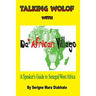 Talking Wolof with Da' African Village: A Speaker's Guide to Senegal/West Africa