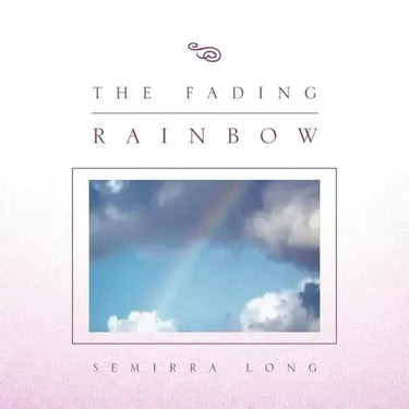 The Fading Rainbow