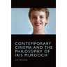 Contemporary Cinema and the Philosophy of Iris Murdoch