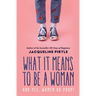 What it Means to BE a Woman: And YES, Women do Poop!