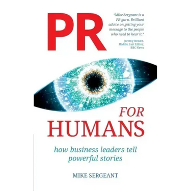 PR for Humans: How business leaders tell powerful stories