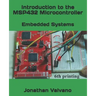 Embedded Systems: Introduction to the Msp432 Microcontroller