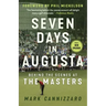Seven Days in Augusta: Behind the Scenes at the Masters