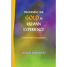 Discerning the Gold in Human Experience: Leadership Faith and Organizations