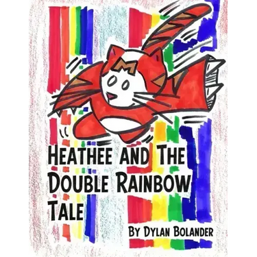 Heathee and The Double Rainbow Tale