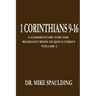 1 Corinthians 9-16: A Commentary For The Remnant Body of Jesus Christ Volume 2