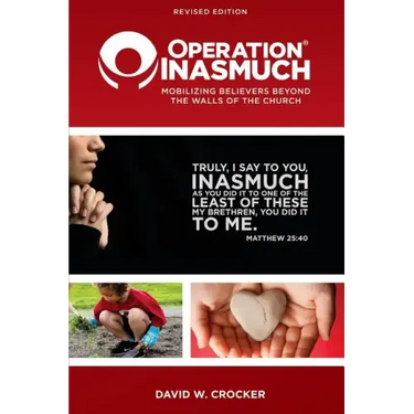 Operation Inasmuch: Mobilizing Believers Beyond the Walls of the Church