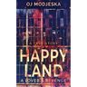 Happy Land - A Lover's Revenge: The nightclub fire that shocked a nation