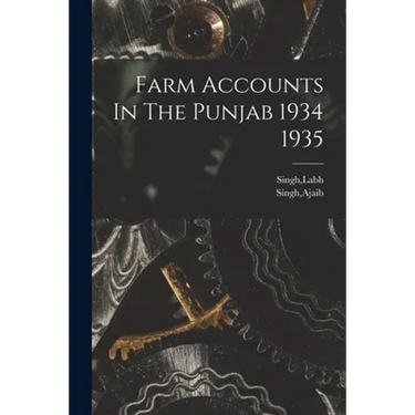 Farm Accounts In The Punjab 1934 1935