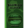 Travels in Alaska