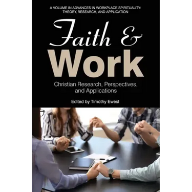 Faith and Work: Christian Research, Perspectives, and Applications