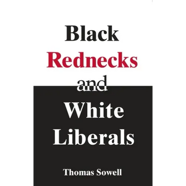 Black Rednecks & White Liberals
