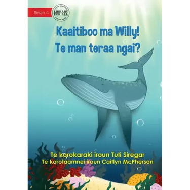 Meet Willy - Kaaitiboo ma Willy! Te man teraa Ngai? (Te Kiribati)