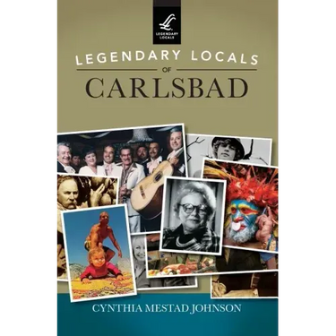 Legendary Locals of Carlsbad