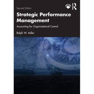 Strategic Performance Management: Accounting for Organizational Control