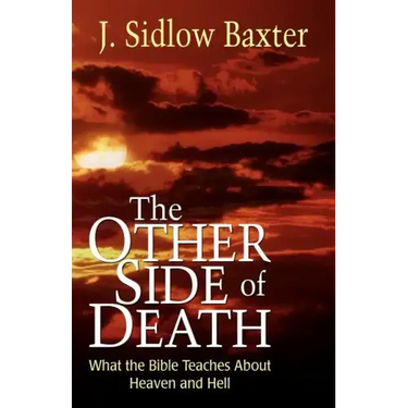 Other Side of Death: What the Bible Teaches about Heaven and Hell