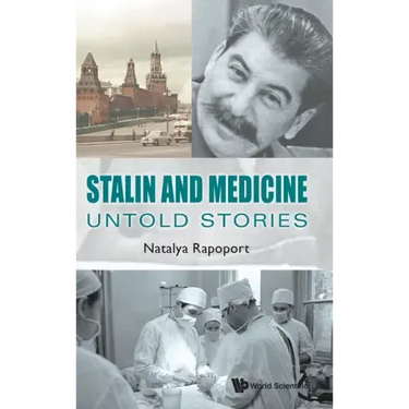 Stalin and Medicine: Untold Stories