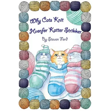 Why Cats Knit: Hvorfor Katte Strikker