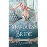 The Marquess Takes A Bride