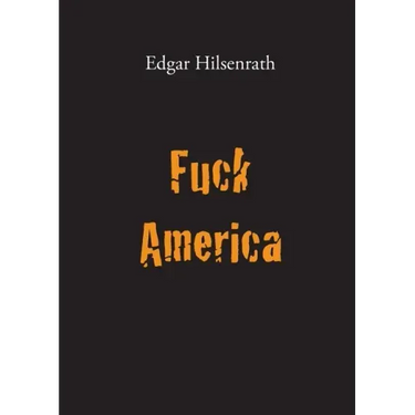 Fuck America: Bronsky's Confession