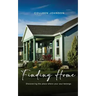 Finding Home: Discovering the place where your soul belongs
