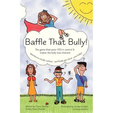 Baffle That Bully!: The Game That Puts YOU in Control & Makes the Bully Lose Interest