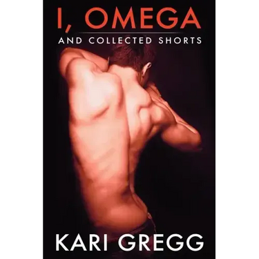 I, Omega and Collected Shorts