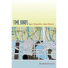 Time Binds: Queer Temporalities, Queer Histories