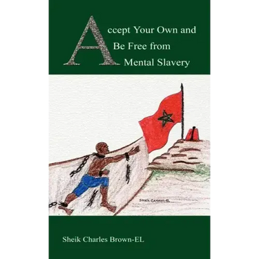 Accept Your Own and Be Free from Mental Slavery