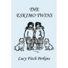 The Eskimo Twins, Illustrated Edition (Yesterday's Classics)