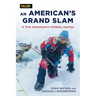 An American's Grand Slam: A True Adventurer's Unlikely Journey