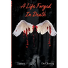 A Life Forged In Death