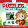 Puzzles, Games & More! Activity Books For Kids Kindergarten