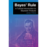 Bayes' Rule: A Tutorial Introduction to Bayesian Analysis