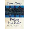 Pushing the Bear: After the Trail of Tears