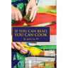 If You Can Read, You Can Cook