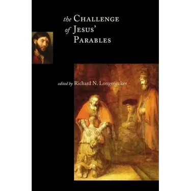 The Challenge of Jesus' Parables