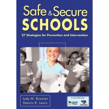 Safe & Secure Schools: 27 Strategies for Prevention and Intervention