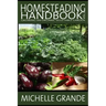 Homesteading Handbook vol. 2: Growing an Organic Vegetable Garden