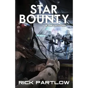 Star Bounty: Revolution: (A Military Sci-Fi Series)