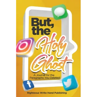 But, the Holy Ghost