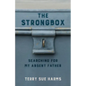 The Strongbox: Searching for My Absent Father