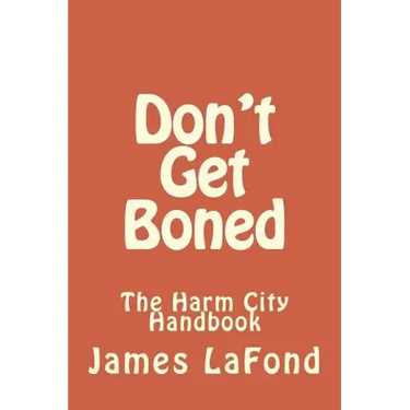 Don't Get Boned: The Harm City Handbook