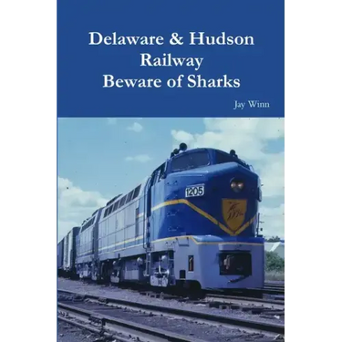 Delaware & Hudson Railway Beware of Sharks