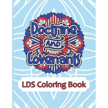 Doctrine and Covenants LDS Coloring Book: Weekly Mandala Scripture Study Through Coloring