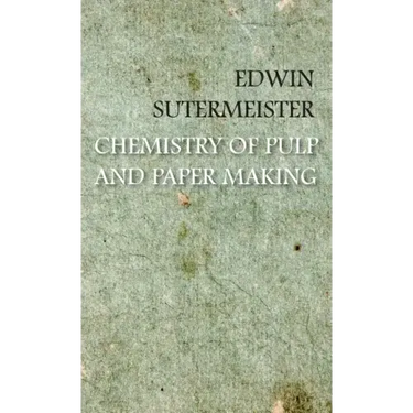 Chemistry of Pulp and Paper Making