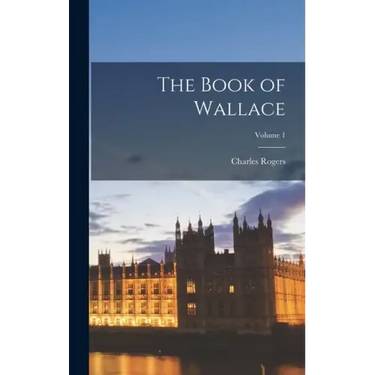 The Book of Wallace; Volume 1